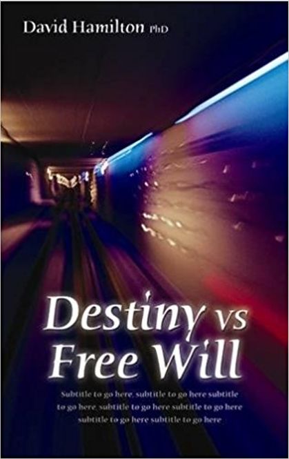 Hovedbilde Destiny vs. Free Will - David ...